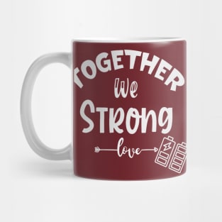 Together we  strong Mug